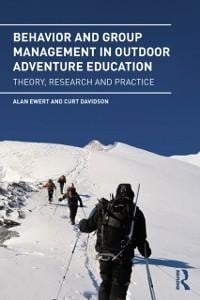 Behavior and Group Management in Outdoor Adventure Education - Alan Ewert, Curt Davidson
