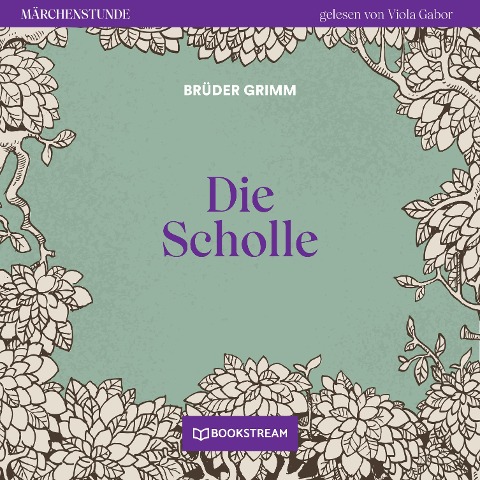 Die Scholle - Brüder Grimm