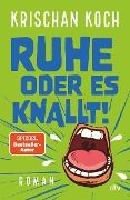 Cover-Bild zum Titel 'Ruhe oder es knallt!' von 'Krischan Koch'
