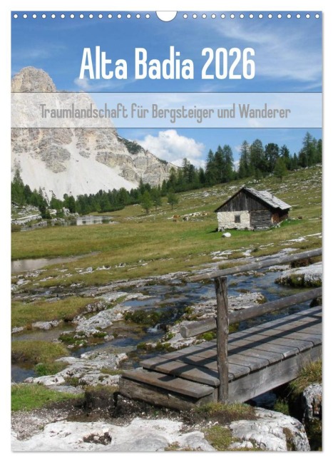 Alta Badia - Traumlandschaft für Bergsteiger und Wanderer (Wandkalender 2026 DIN A3 hoch), CALVENDO Monatskalender - Monika Dietsch