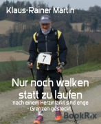 Cover-Bild zum Titel 'Nur noch walken statt zu laufen' von 'Klaus-Rainer Martin'