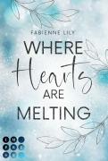 Where Hearts Are Melting - Fabienne Lily