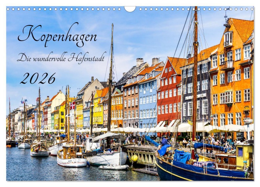 Kopenhagen - Die wundervolle Hafenstadt (Wandkalender 2026 DIN A3 quer), CALVENDO Monatskalender - Solveig Rogalski