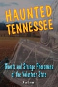 Cover-Bild zum Titel 'Haunted Tennessee' von 'Alan Brown'
