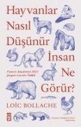 Cover-Bild zum Titel 'Hayvanlar Nasil Düsünür Insanlar Ne Görür' von 'Loic Bollache'