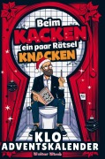 Cover-Bild zum Titel 'Beim Kacken ein paar Rätsel knacken - Der Klo Adventskalender für Männer' von 'Walter Wisch'