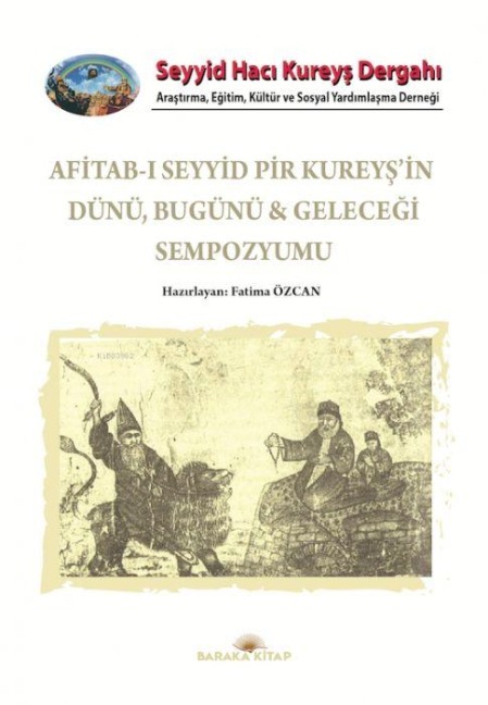 Afitab-i Seyyid Pir Kureysin Dünü Bugünü ve Gelecegi Sempozyumu - Fatima Özcan