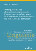 Cover-Bild zum Titel 'Textlinguistische und phonematisch-graphematische Untersuchung der Achtvermerke im Schweidnitzer Proskriptionsbuch aus dem 14. und 15. Jahrhundert' von 'Piotr A. Owsi¿ski'