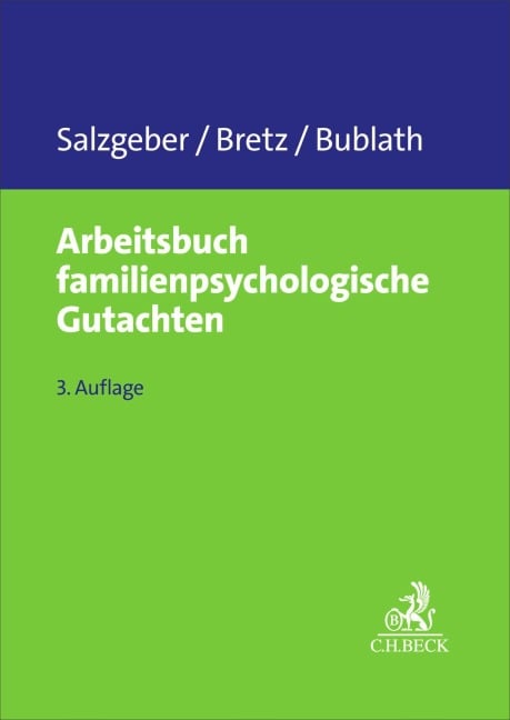 Arbeitsbuch familienpsychologische Gutachten - Joseph Salzgeber, Elke Bretz, Katharina Bublath