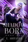 Cover-Bild zum Titel 'ShadowBorn (The ShadowBorn Saga, #1)' von 'T. Ariyanna'