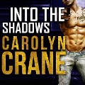 Into the Shadows Lib/E - Carolyn Crane