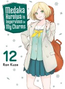 Cover-Bild zum Titel 'Medaka Kuroiwa Is Impervious to My Charms 12' von 'Ran Kuze'