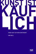 Cover-Bild zum Titel 'Kunst ist käuflich' von 'Dirk Boll'