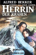 Cover-Bild zum Titel 'Herrin der Krähen' von 'Leslie Garber, Alfred Bekker'