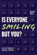 Cover-Bild zum Titel 'Is Everyone Smiling But You?' von 'David Rice'