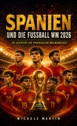 Cover-Bild zum Titel 'Spanien und die Fußball WM 2026' von 'Michele Martin'