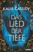 Cover-Bild zum Titel 'Das Lied der Tiefe' von 'Kalie Cassidy'