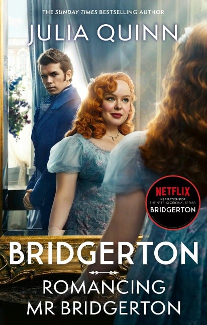 Bridgerton: Romancing Mr Bridgerton. TV Tie-In - Julia Quinn