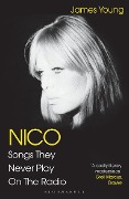 Cover-Bild zum Titel 'Nico, Songs They Never Play on the Radio' von 'James Young'
