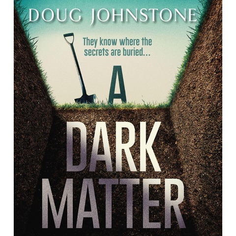 A Dark Matter - Doug Johnstone