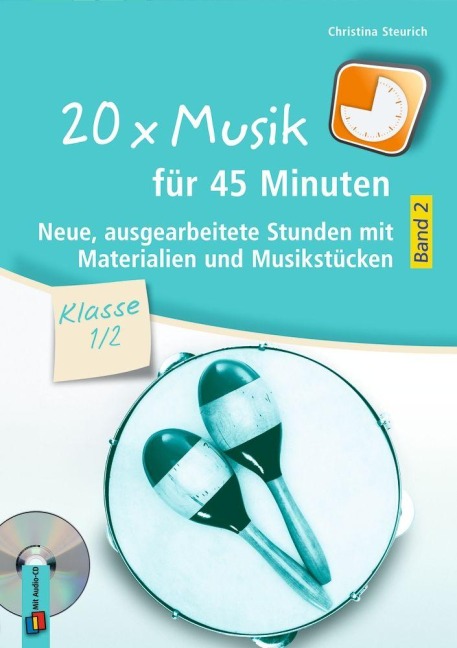 20 x Musik für 45 Minuten - Klasse 1/2 - Band 2 - Christina Steurich