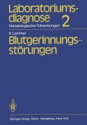 Cover-Bild zum Titel 'Laboratoriumsdiagnose hämatologischer Erkrankungen' von 'K. Lechner'