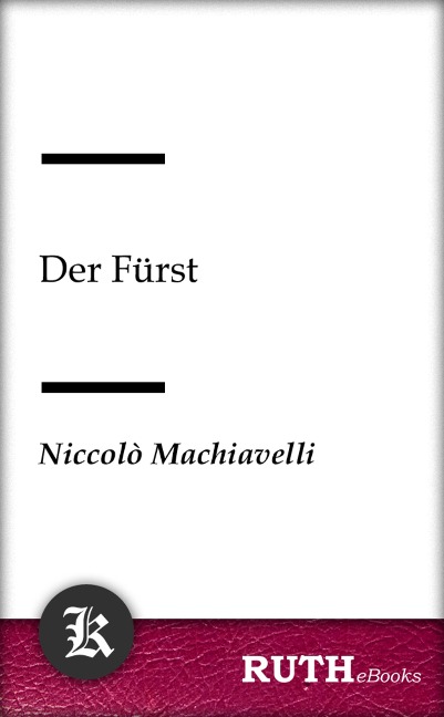 Der Fürst - Niccolò Machiavelli