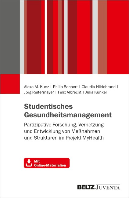 Studentisches Gesundheitsmanagement - Alexa M. Kunz, Philip Bachert, Claudia Hildebrand, Jörg Reitermayer, Felix Albrecht