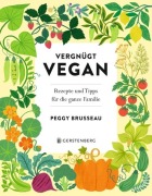 Cover-Bild zum Titel 'Vergnügt Vegan' von 'Peggy Brusseau'