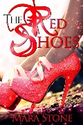 Cover-Bild zum Titel 'The Red Shoes (Fantasy & Fetish, #3)' von 'Mara Stone'