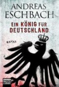 Cover-Bild zum Titel 'Ein König für Deutschland' von 'Andreas Eschbach'