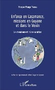 Enfance en Casamance, missions en Guyane et dans le Vexin - Tendeng