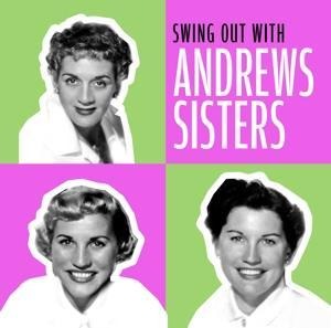 Swing Out With - Andrews Sisters