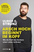 Cover-Bild zum Titel 'Arsch hoch beginnt im Kopf' von 'Ulrich G. Strunz junior'