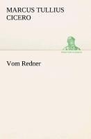 Vom Redner - Marcus Tullius Cicero