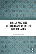 Cover-Bild zum Titel 'Sicily and the Mediterranean in the Middle Ages' von 'Hiroshi Takayama'