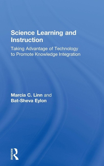 Science Learning and Instruction - Marcia C. Linn, Bat-Sheva Eylon
