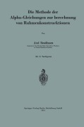 Cover-Bild zum Titel 'Die Methode der Alpha-Gleichungen zur Berechnung von Rahmenkonstruktionen' von 'Axel Bendixsen'