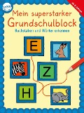 Cover-Bild zum Titel 'Mein superstarker Grundschulblock. Buchstaben und Wörter erkennen' von 'Carola Schäfer, Edith Thabet, Katrin Merle, Katja Schmiedeskamp'