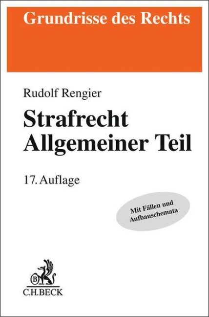 Strafrecht Allgemeiner Teil. Strafrecht AT - Rudolf Rengier