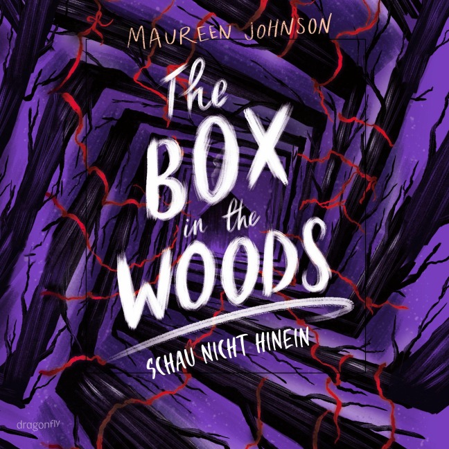 The Box in the Woods. Schau nicht hinein - Maureen Johnson