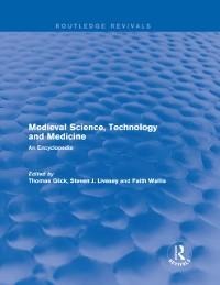 Routledge Revivals: Medieval Science, Technology and Medicine (2006) - 