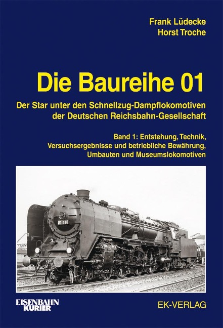 Die Baureihe 01 - Band 1 - Frank Lüdecke, Horst Troche