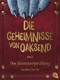 Cover-Bild zum Titel 'Die Geheimnisse von Oaksend - Monsterprüfung' von 'Andrea Martin'