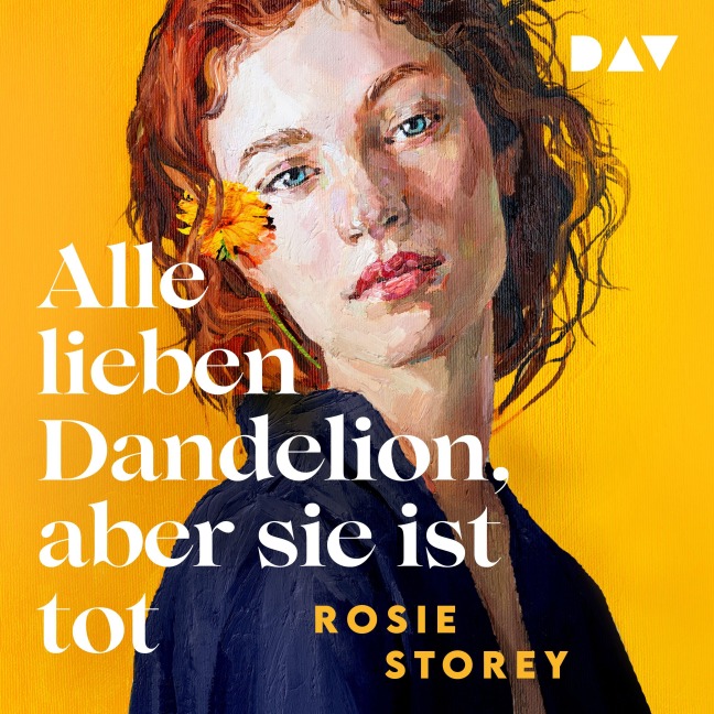 Alle lieben Dandelion, aber sie ist tot - Rosie Storey