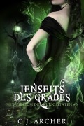 Cover-Bild zum Titel 'Jenseits des Grabes (Ministerium der Kuriositäten, #3)' von 'C. J. Archer'