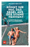 Cover-Bild zum Titel 'Könnt ihr mal das Segel aus der Sonne nehmen?' von 'Johannes Erdmann'