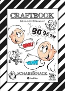 Cover-Bild zum Titel 'CRAFTBOOK - LUSTIGE AUSMALMOTIVE - TUTORIAL - KNIFFLIGE RÄTSEL - AUFGABEN - STORY TELLING - WISSENSWERTES ÜBER SCHABERNACK - VORLAGEN' von 'Gabriele André, Wolfgang André'