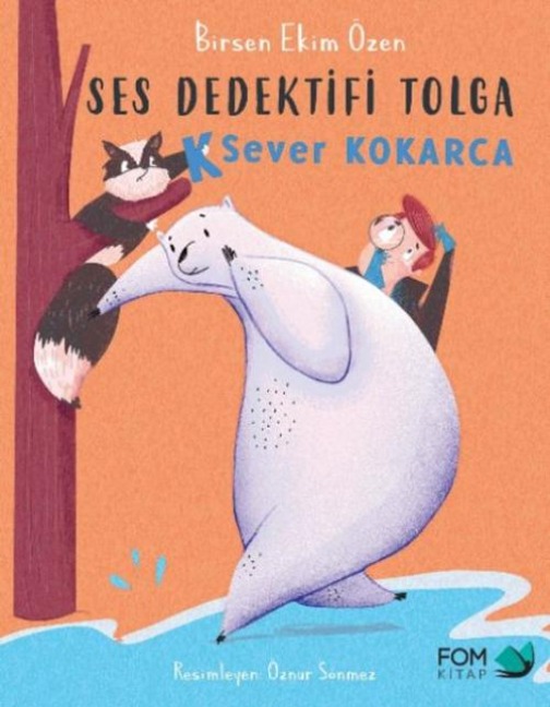 Ses Dedektifi Tolga K Sever Kokarca - Birsen Ekim Özen