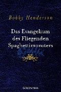 Cover-Bild zum Titel 'Das Evangelium des fliegenden Spaghettimonsters' von 'Bobby Henderson'